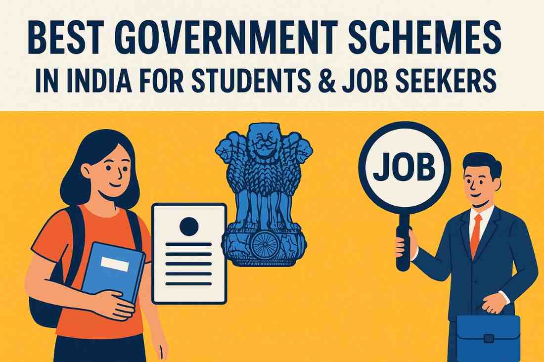 Best Government Schemes in India for Students and Job Seekers (2025) Aaaa